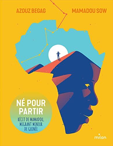 Azouz Begag - Né pour partir : récit de Mamadou, migrant mineur de Guinée - Preis vom 07.10.2026 11:45:10 h