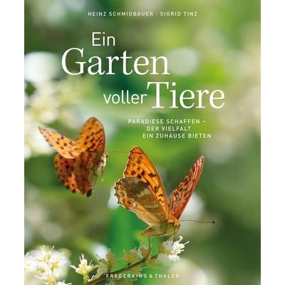 Ein Garten voller Tiere, Gebundene Ausgabe von Sigrid Tinz, Frederking & Thaler, 978-3-95416-410-3