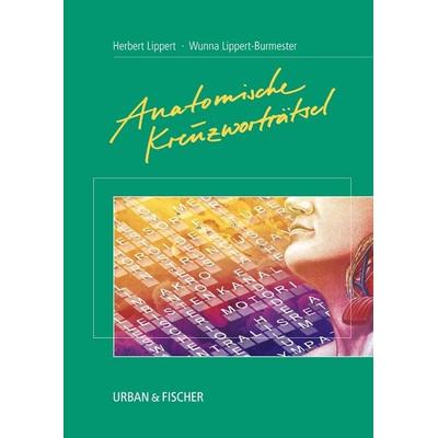 Anatomische Kreuzworträtsel, Taschenbuch von Herbert Lippert, Urban & Fischer in Elsevier, 978-3-437-31368-4