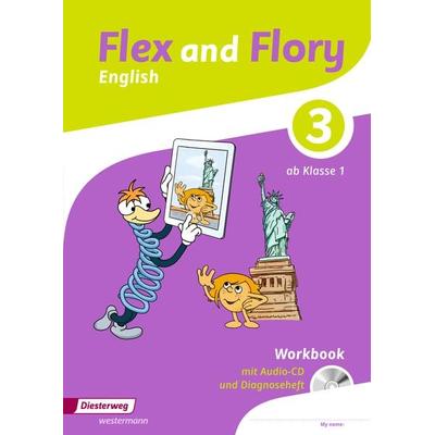 Flex and Flory 1-4. Workbook 3 mit Schüler-Audio-CD und Diagnoseheft, Geheftet von Chris Carter,Ute Schimmler,Katja Gerbig,Barbara Hardt,Mareike