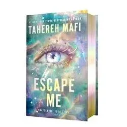 Escape Me Deluxe Limited Edition, Belletristik von Tahereh Mafi