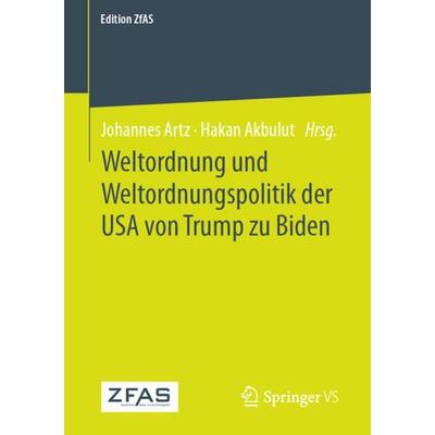Weltordnung und Weltordnungspolitik der USA von Trump zu Biden, Taschenbuch von , Springer Fachmedien Wiesbaden GmbH, 978-3-658-40567-0