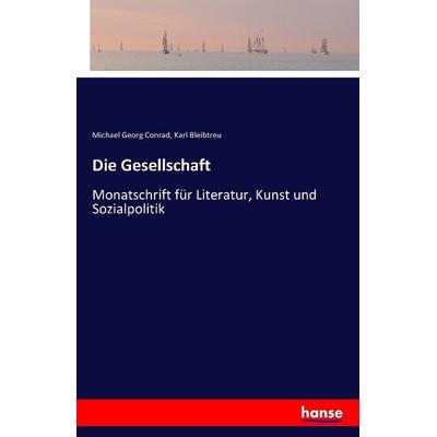 Die Gesellschaft, Taschenbuch von Michael Georg Conrad,Karl Bleibtreu, Hansebooks, 978-3-7411-2088-6