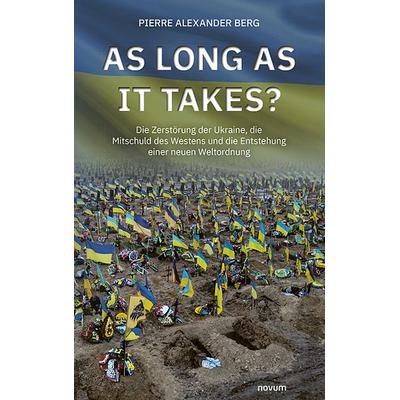 As long as it takes?, Taschenbuch von Pierre Alexander Berg, Novum Verlag, 978-3-7116-0350-0