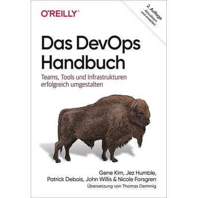 Das DevOps-Handbuch, Taschenbuch von Gene Kim,Jez Humble,Patrick Debois,John Willis,Nicole Forsgren, O'Reilly; 978-3-96009-199-8