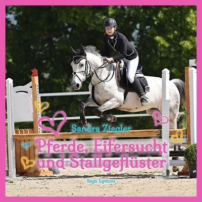 Pferde, Eifersucht und Stallgeflüster - Sandra Ziegler, Audio, 9788711848838