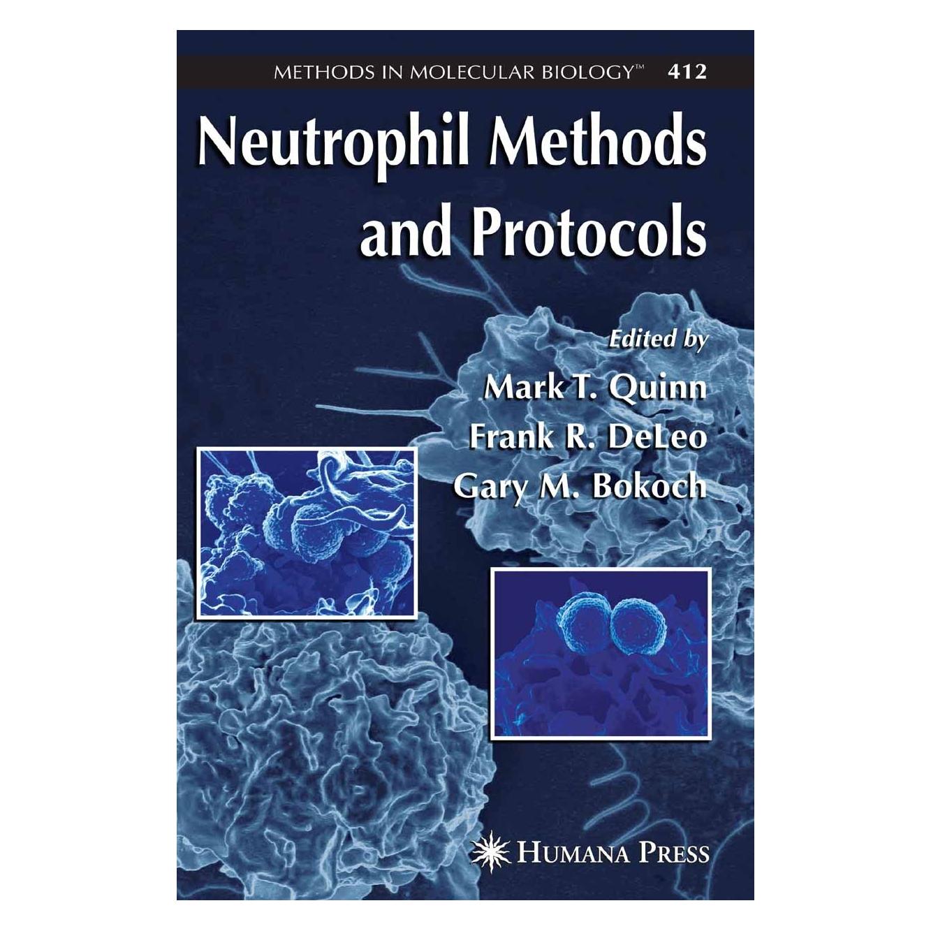 Humana Press Neutrophil Methods and Protocols (Englisch, Hardcover, Frank R. DeLeo, Gary M. Bokoch, Mark T. Quinn) (9781588297884)