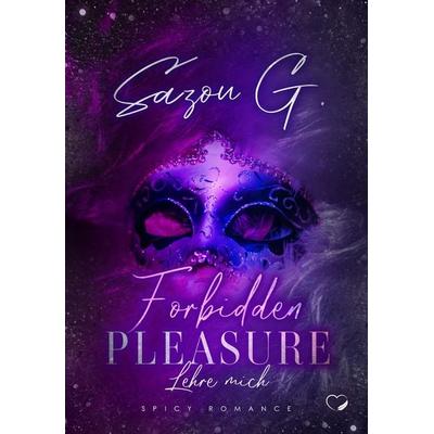 Forbidden Pleasure: Lehre mich (Spicy Romance), Taschenbuch von Sazou G., BooXperts - logiXperts GmbH, 978-3-911505-71-0