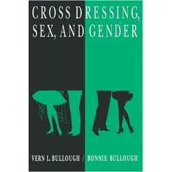 Cross Dressing, Sex, and Gender, Fachbücher von Bonnie Bullough, Vern L. Bullough