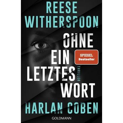 Ohne ein letztes Wort, Taschenbuch von Harlan Coben,Reese Witherspoon, Goldmann