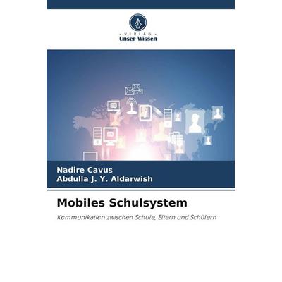 Mobiles Schulsystem, Taschenbuch von Nadire Cavus,Abdulla J. Y. Aldarwish, Verlag Unser Wissen