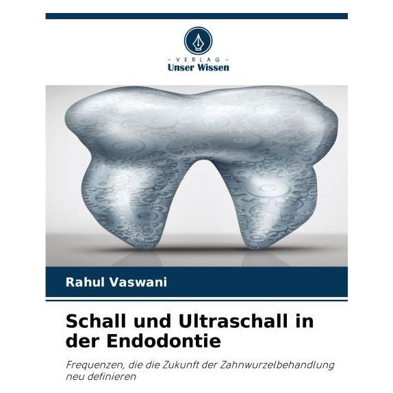 Umbreit Schall und Ultraschall in der Endodontie (Deutsch, Softcover, Rahul Vaswani) (69116338)
