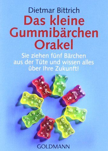 Dietmar Bittrich - Das kleine Gummibärchen Orakel: Sie ziehen fünf Bärchen aus der Tüte und wissen alles über Ihre Zukunft! - Preis vom 06.10.2026 07:26:00 h