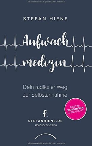 Stefan Hiene - Aufwachmedizin: Dein radikaler Weg zur Selbstannahme - Preis vom 10.10.2026 11:48:34 h
