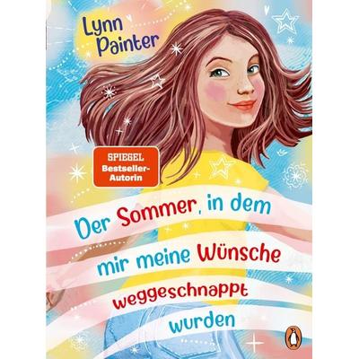 Der Sommer, in dem mir meine Wünsche weggeschnappt wurden, Gebundene Ausgabe von Lynn Painter, Penguin Junior, 978-3-328-30429-6