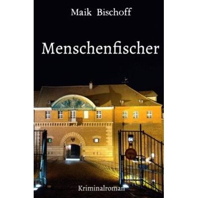 Mansfeld & Jensen / Menschenfischer, Taschenbuch von Maik Bischoff, Epubli, 978-3-7565-3441-8