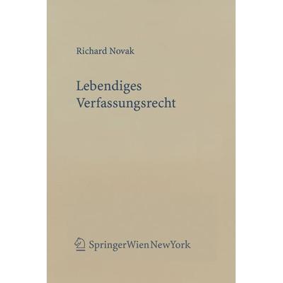 Lebendiges Verfassungsrecht, Taschenbuch von Richard Novak, Verlag Österreich, 978-3-7046-5909-5