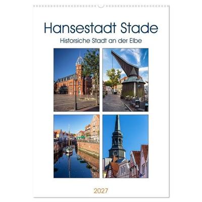 Hansestadt Stade - Historische Stadt an der Elbe (Wandkalender 2027 DIN A2 hoch), CALVENDO Monatskalender