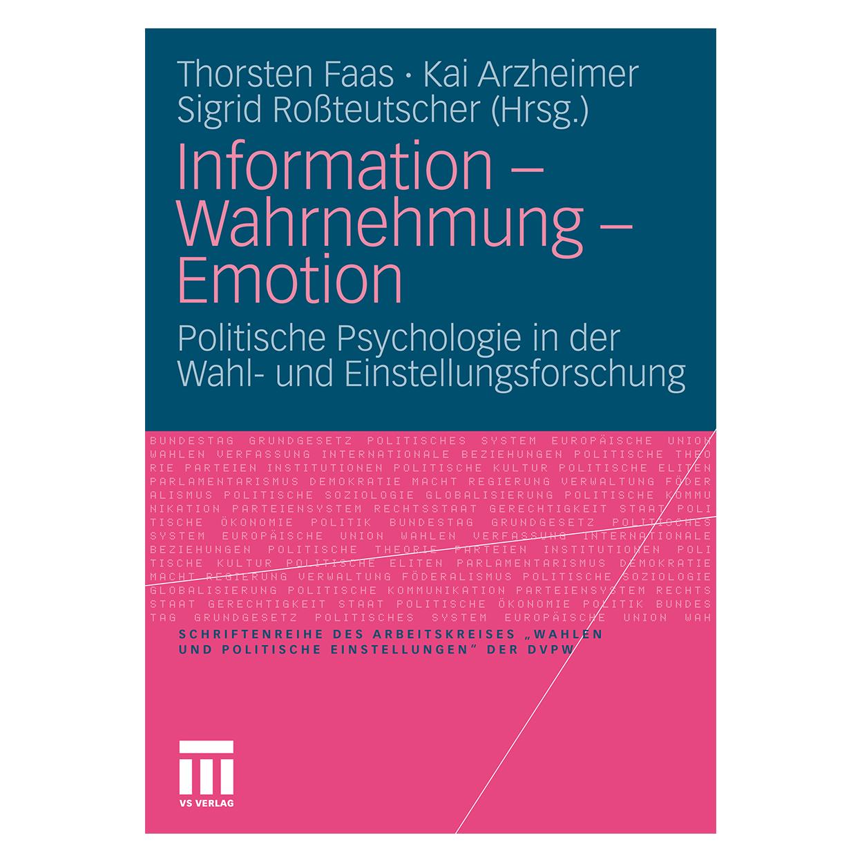 VS Information - Wahrnehmung - Emotion (Deutsch, Softcover, Kai Arzheimer, Sigrid Rossteutscher, Thorsten Faas) (9654944)