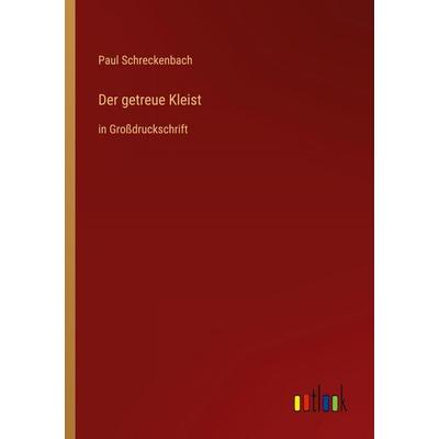 Der getreue Kleist, Taschenbuch von Paul Schreckenbach, Outlook, 978-3-368-29854-8
