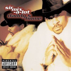 SIR MIX A LOT - Daddy's Home - Preis vom 10.10.2026 11:48:34 h