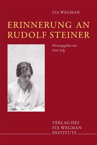 Ita Wegman - Erinnerung an Rudolf Steiner - Preis vom 15.10.2026 23:06:25 h