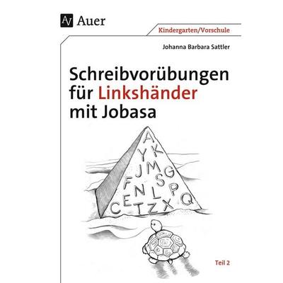 Schreibvorübungen für Linkshänder mit Jobasa, Geheftet von Johanna Barbara Sattler, Auer Verlag in der AAP Lehrerwelt GmbH, 978-3-403-06865-5
