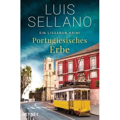 Portugiesisches Erbe, Taschenbuch von Luis Sellano, Heyne, 978-3-453-41944-5