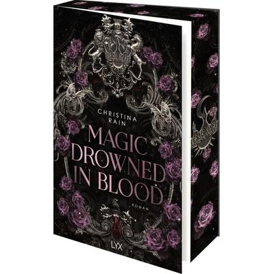 Magic Drowned in Blood, Taschenbuch von Christina Rain, LYX, 978-3-7363-2694-1