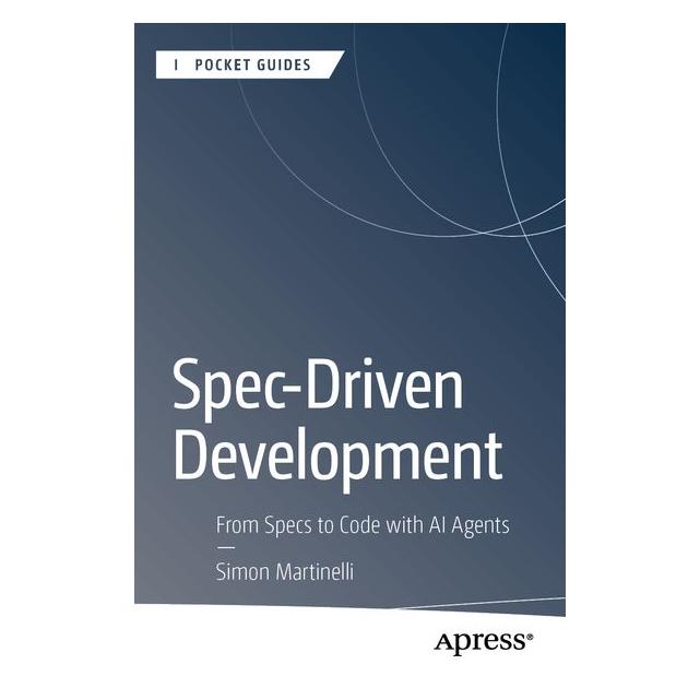 Apress Spec-Driven Development (Englisch, Softcover, Simon Martinelli) (70290178)