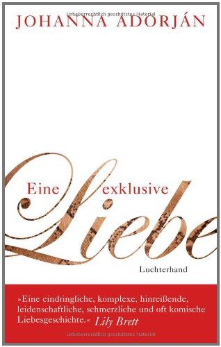 Johanna Adorján - Eine exklusive Liebe - Preis vom 19.10.2026 19:33:35 h