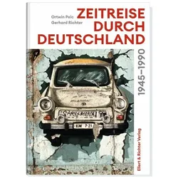 Zeitreise durch Deutschland, Fachbücher von Ortwin Pelc, Gerhard Richter