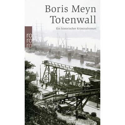Totenwall, Taschenbuch von Boris Meyn, Rowohlt Taschenbuch