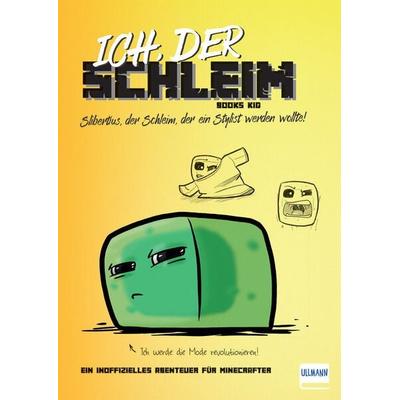 Ich, der Schleim, Paperback von Books Kid, Ullmann Medien