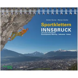 Sportklettern Innsbruck und seine Feriendörfer, Reisebücher von Günter Durner, Werner Gürtler