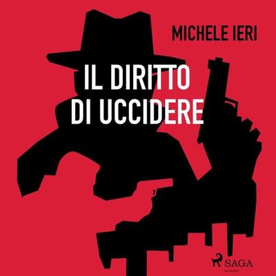 Il diritto di uccidere - Michele Ieri, Audio, 9788728428931