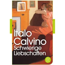 Schwierige Liebschaften, Belletristik von Italo Calvino
