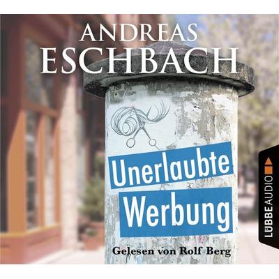 Unerlaubte Werbung - Kurzgeschichte - Andreas Eschbach, Audio, 9783838776477