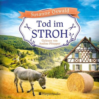 Tod im Stroh (ungekürzt) - Susanne Oswald, Audio, 9783365003442