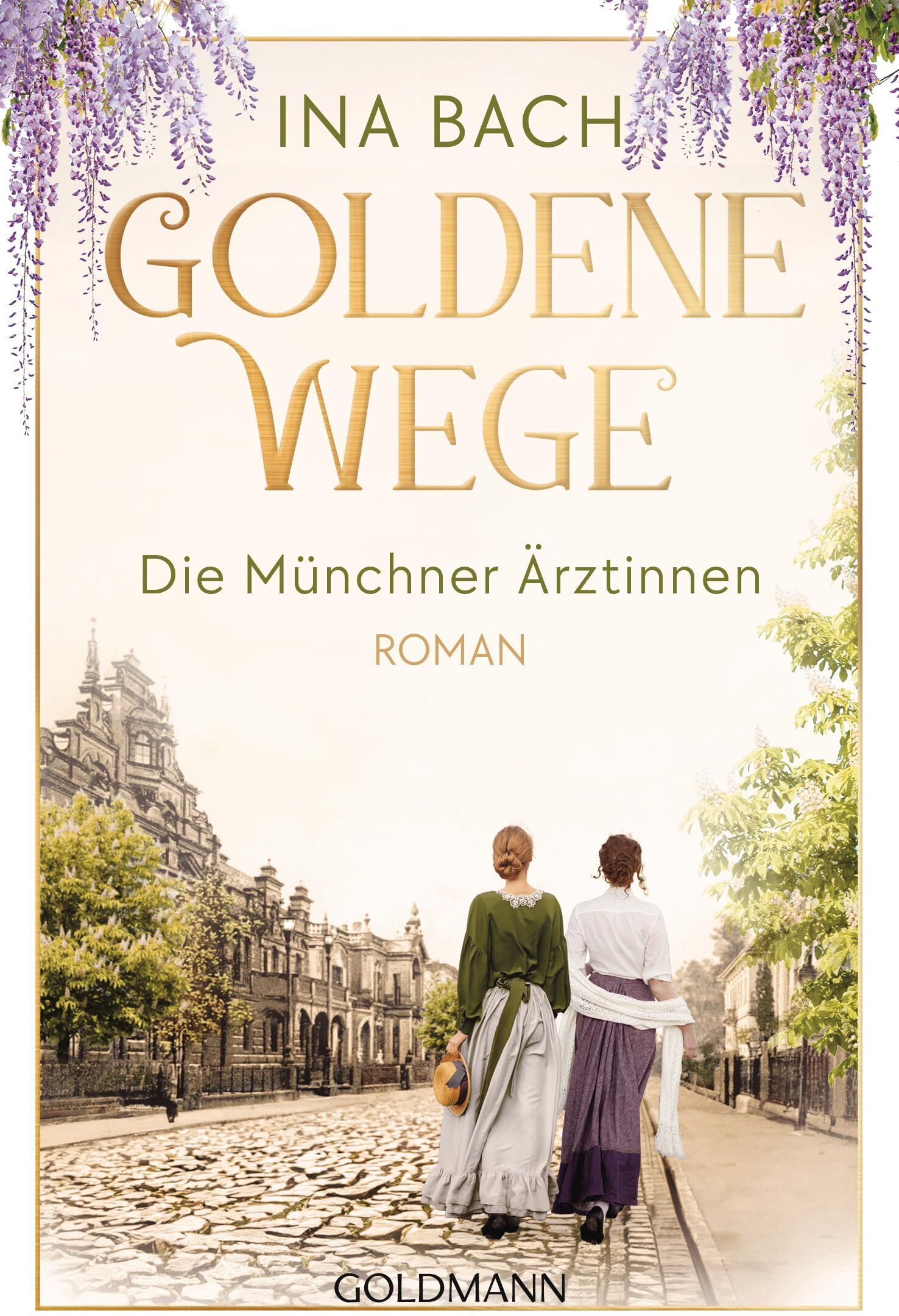 Ina Bach - Goldene Wege. Die Münchner Ärztinnen - Preis vom 12.10.2026 11:37:12 h