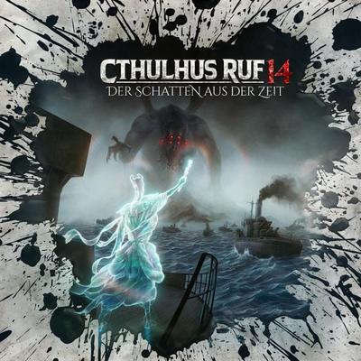 Cthulhus Ruf 14 - Der Schatten aus der Zeit - Lukas Jötten,Dirk Jürgensen, Audio, 4260507189080