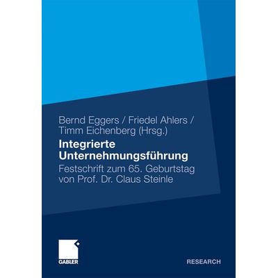 Integrierte Unternehmensführung, Gebundene Ausgabe von , Betriebswirtschaftlicher Verlag Gabler, 978-3-8349-2349-3