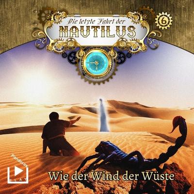 Die letzte Fahrt der Nautilus 6 - Wie der Wind der Wüste - Hajo Bremer, Audio, 4064066914455