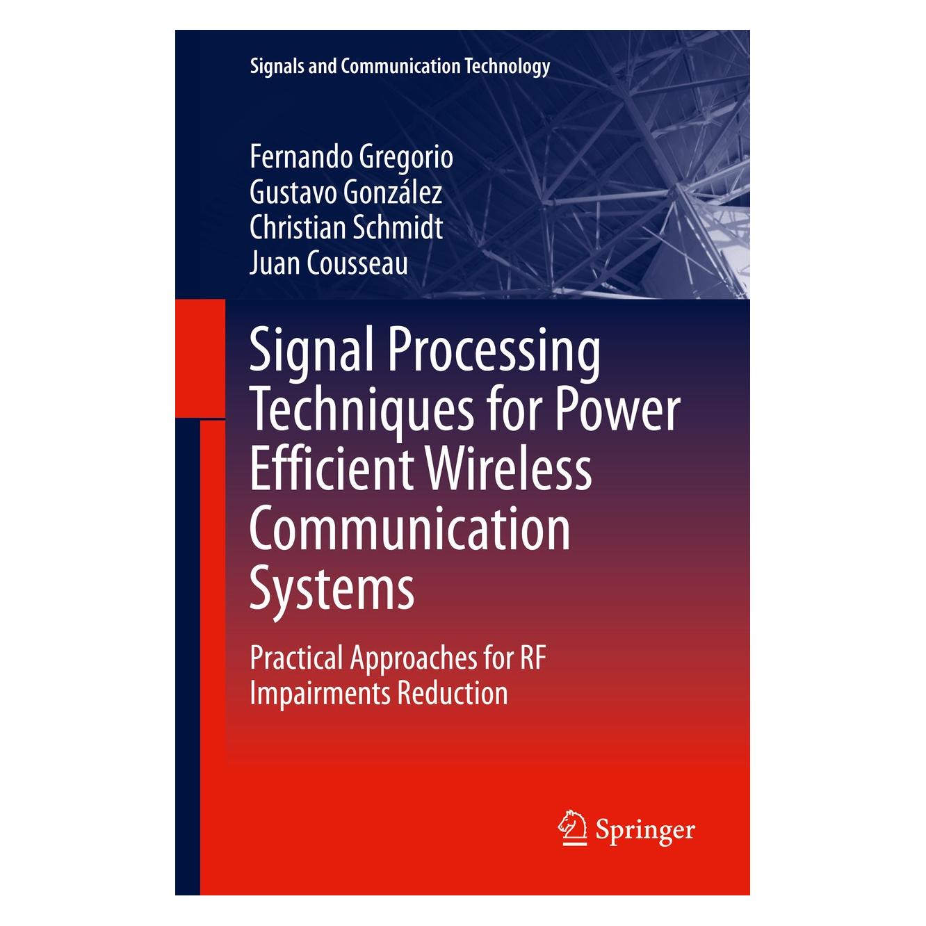 Springer Signal Processing Techniques for Power Efficient Wireless Communication Systems (Englisch, Hardcover, Christian Schmidt, Fernando Gregorio, Gustavo González, Juan Cousseau) (9783030324360)