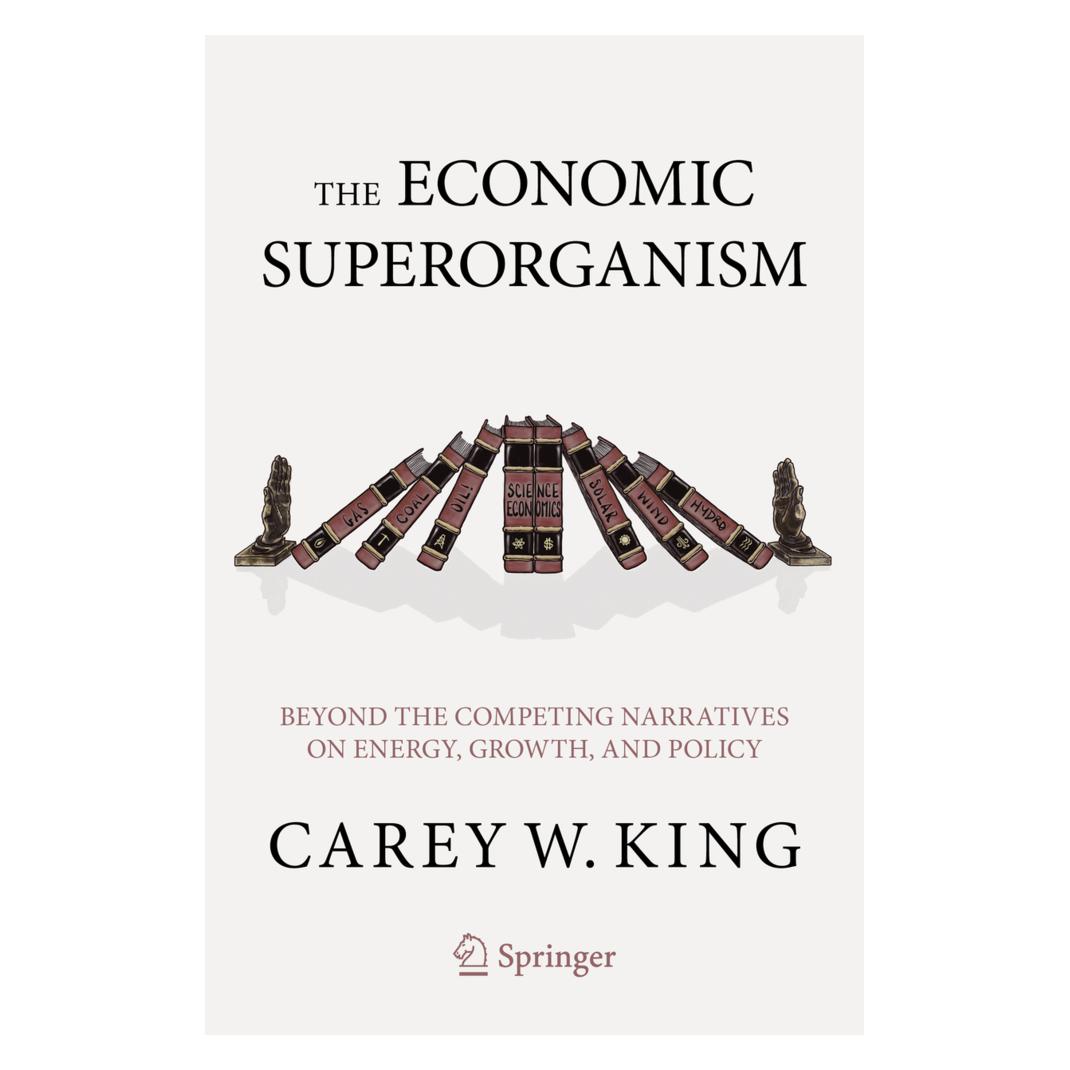 Springer The Economic Superorganism (Englisch, Softcover, Carey W King) (46922635)