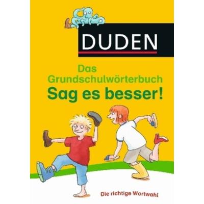 Duden - Das Grundschulwörterbuch - Sag es besser!, Taschenbuch von Elisabeth Raether,Ulrike Holzwarth-Raether, Bibliographisches Institut GmbH