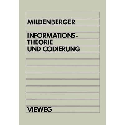 Informationstheorie und Codierung, Taschenbuch von Otto Mildenberger, Vieweg & Teubner, 978-3-528-13046-6