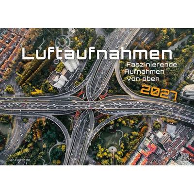 Luftaufnahmen - faszinierende Aufnahmen von oben - ABOVE - 2027 - Kalender DIN A2
