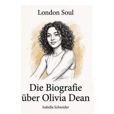 Die Biografie über Olivia Dean, Taschenbuch von Isabella Schneider, Elian, 978-3-696-40371-3