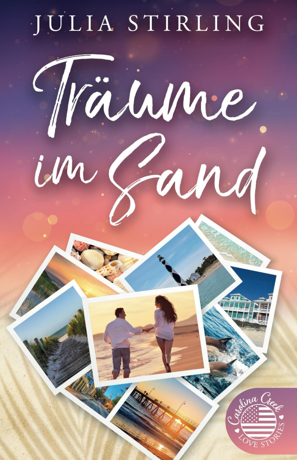 Julia Stirling - Träume im Sand: Carolina Creek Love Stories 1 - Preis vom 17.10.2026 19:25:27 h